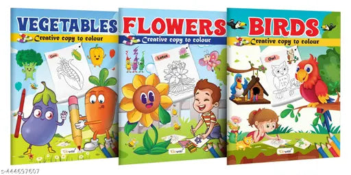 Vegetables  Flowers and Birds - Creative Copy to Colour book : Colouring Book for Children  Picture Coloring Book  Colour book for kids for Ages 3-12 - Combo of 3 Copy Colouring books