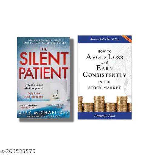 SILENT PATIENT BY ALEX MICHAELIDES + HOW TO AVOID LOSS AND EARN CONSISTENTLY IN THE STOKE MARKET BY PRASENJIT PAUL