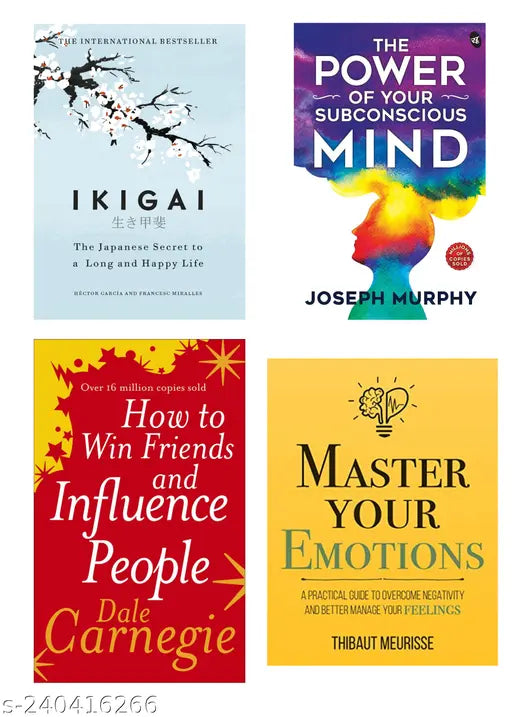 HOW TO WIN FRIENDS  INFLUENCE PEOPLE BY DALE CARNEGIE + THE POWER OF SUBCONSCIOUS MIND BY  JOSEPH MURPHY + IKIGAI BY  HECTOR GARCIA + MASTER YOUR EMOTIONS BY THIBAUT MEURISSE