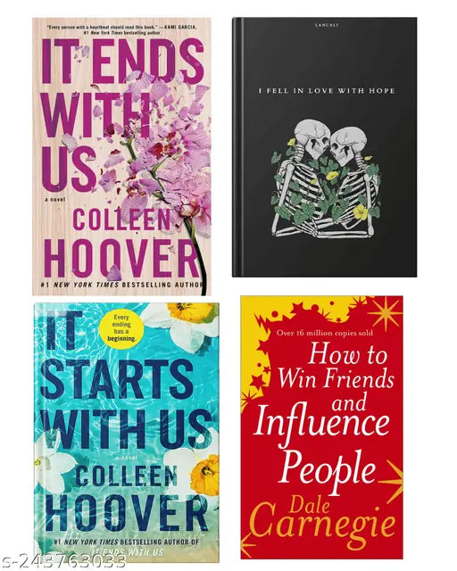 IT END WITH US BY COLLEEN HOOVER  + IT STARTS WITH US BY COLLEEN HOOVER  + I FELL IN LOVE WITH HOPE BY LANCALI + HOW TO WIN FRIENDS AND INFLUENCE PEOPLE BY DALE CARNEGIE