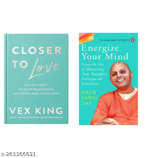 CLOSER TO LOVE BY VEX KING + ENERGIZE YOUR MIND BY GAUR GOPAL DAS