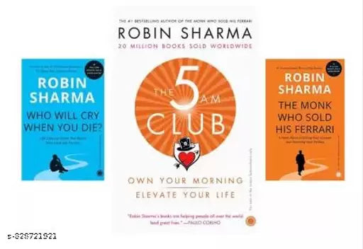 Who Willl Cry When You Diee + The 5 Am Club + The Monk Who Sold His Ferrari (Combo Of 3 Books)  (Paperback  ROBIN SHARMA)