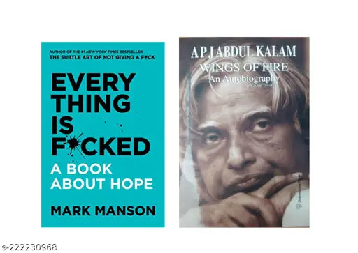 EVERY THING IS FUCKED BY MARK MANSON+ WINGS OF FIRE AN AUTOBIOGRAPHY BY APJ ABDUL KALAM