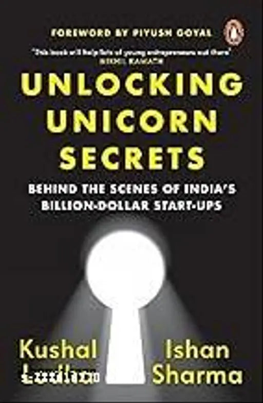 BOOK HUB Unlocking Unicorn Secrets: Behind the Scenes of India's Billion- Start-ups