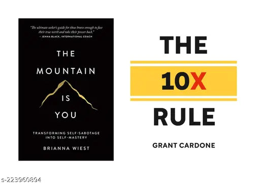 THE MOUNTAIN IS YOU BY BRIANNA WIEST +THE 10X RULE BY GRANT CARDONE