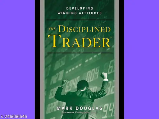 THE DISCIPLINED TRADER BY MARK DOUGLAS