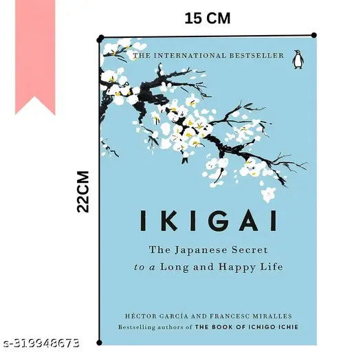 IKIGAI :- The Japanese secret to a long and happy life by Hector Garcia &  Francesc Miralles paperback. with lot of secrets by japanese. a self helf book.