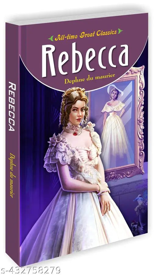 Rebecca : Learning book for kids  Classic tales for children  Novel book for kids - All Time Great Classics Novels