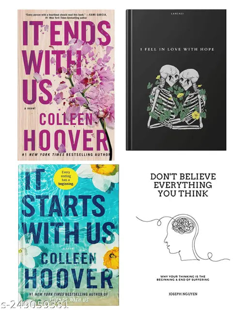 IT END WITH US BY COLLEEN HOOVER  + IT STARTS WITH US BY COLLEEN HOOVER  + I FELL IN LOVE WITH HOPE BY LANCALI + DON'T BELIEVE EVERYTHING YOU THINK BY JOSEPH NHUYEN