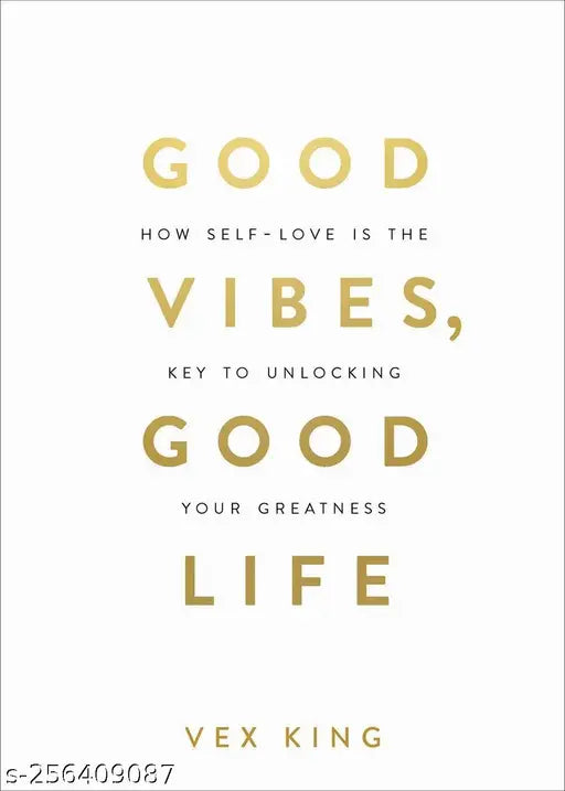 Good Life: How Self-love Is the Key to Unlocking Your Greatness