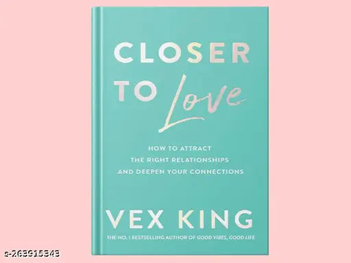 CLOSER TO LOVE BY VEX KING