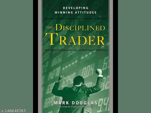 THE DISCIPLINED TRADER BY MARK DOUGLAS