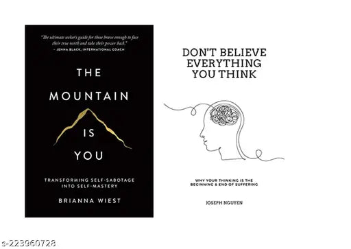 THE MOUNTAIN IS YOU BY BRIANNA WIEST +DON'T BELIEVE EVERYTHING YOU THINK BY JOSEPH NHUYEN