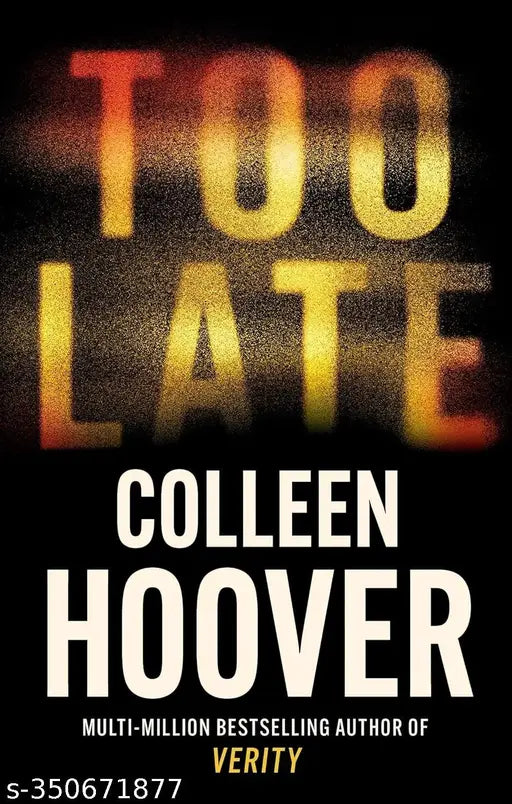 Too Late By Colleen Hoover