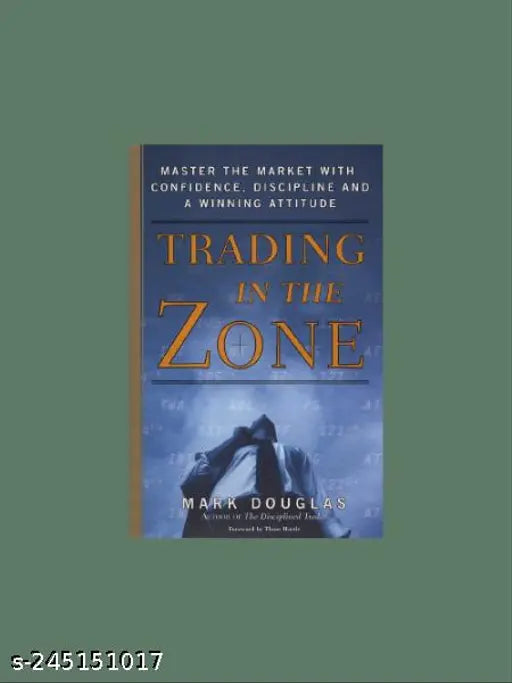 TRADING IN THE ZONE BY MARK DOUGLAS