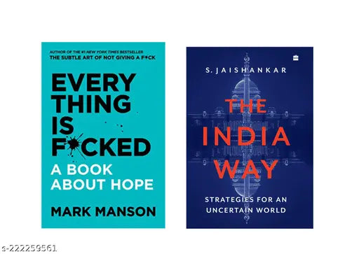 THE INDIA WAY  BY S. JAISHANKAR  + EVERY THING IS FUCKED BY MARK MANSON