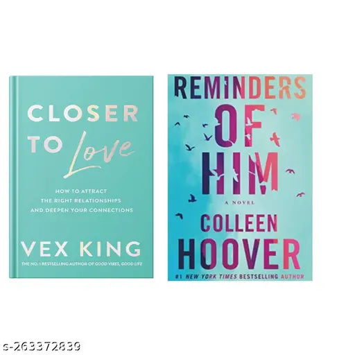 CLOSER TO LOVE BY VEX KING + REMINDERS OF HIM BY COLLEEN HOOVER