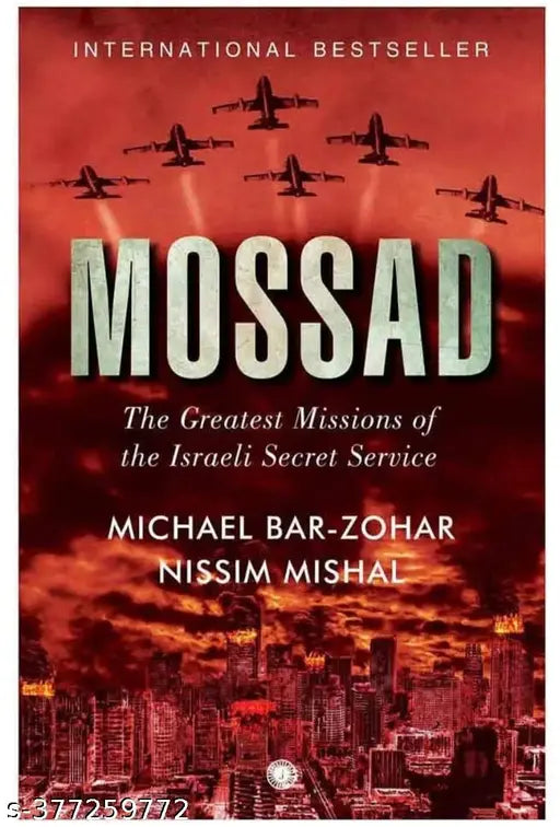 Mossad: The Greatest Missions of the Israeli Secret Service