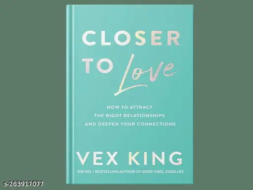 CLOSER TO LOVE BY VEX KING