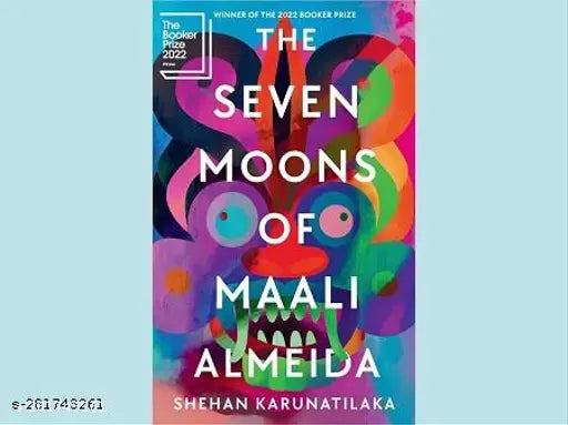 THE SEVEN MOONS OF MAALI ALMEIDA BY SHEHAN KARUNATILAKA