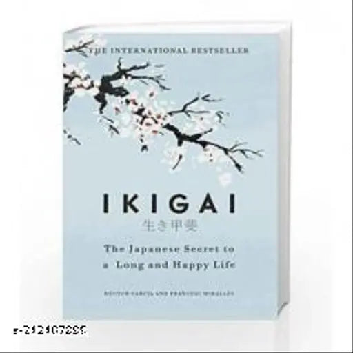 Ikigai: The Japanese secret to a long and happy life