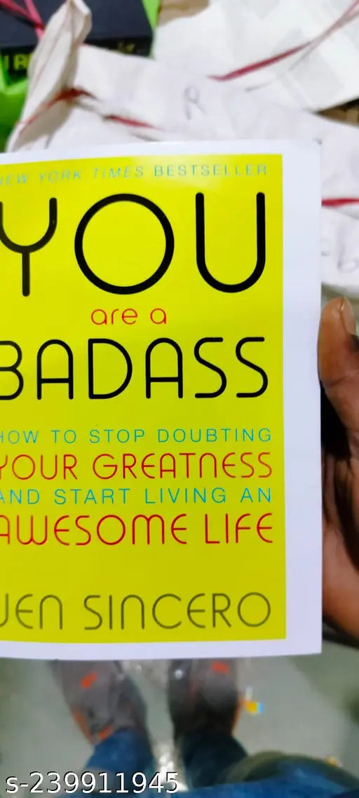 YOU ARE A  BADASS