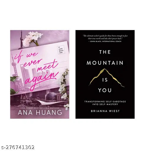 IF WE EVER MEET AGAIN BY  ANA HUANG + THE MOUNTAIN IS YOU BY BRIANNA WIEST