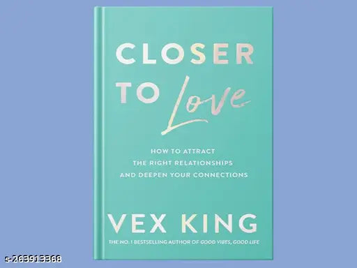 CLOSER TO LOVE BY VEX KING