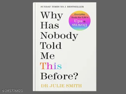 WHY HAS NOBODY TOLD ME THIS BEFORE? BY JULIE SMITH