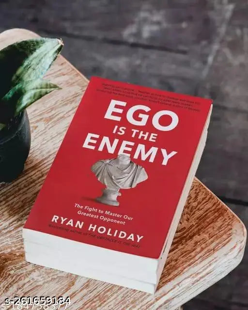 Ego is the Enemy