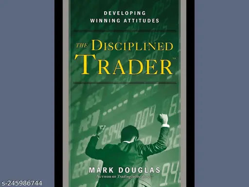THE DISCIPLINED TRADER BY MARK DOUGLAS