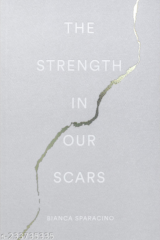 The Strength in Our Scars by Bianca Sparacino (English  Paperback)