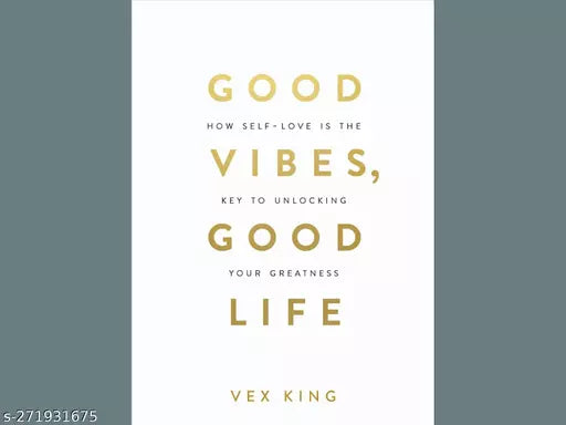 GOOD VIBES GOOD LIFE BY VEX KING
