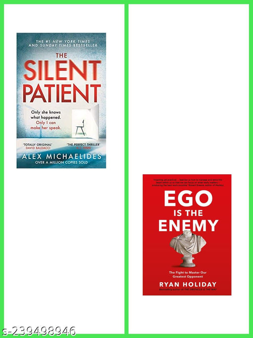 SILENT PATIENT  + EGO IS THE ENEMY