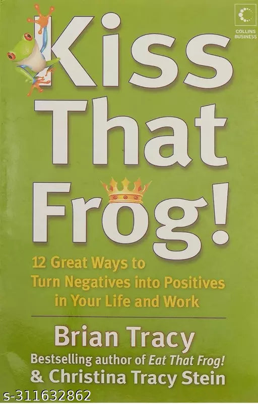 Kiss That Frog (brain Tracy)