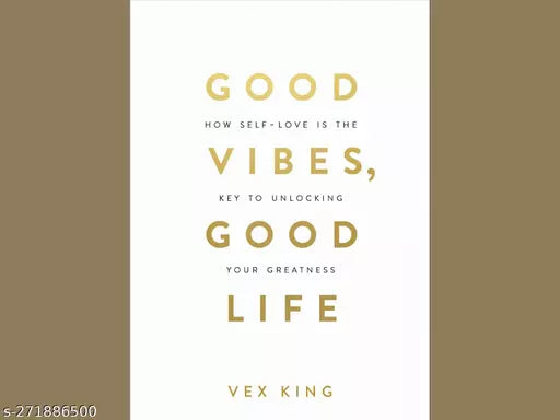 GOOD VIBES GOOD LIFE BY VEX KING