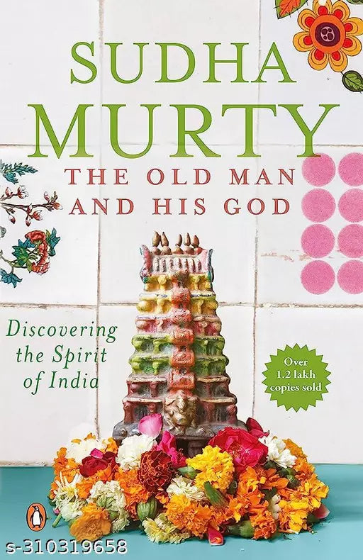 THE OLD MAN AND HIS GOD ( SUDHA MURTHY)