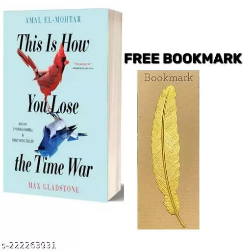 THIS IS HOW YOU LOSE THE TIME WAR BY MAX GLADSTON