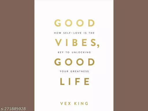 GOOD VIBES GOOD LIFE BY VEX KING