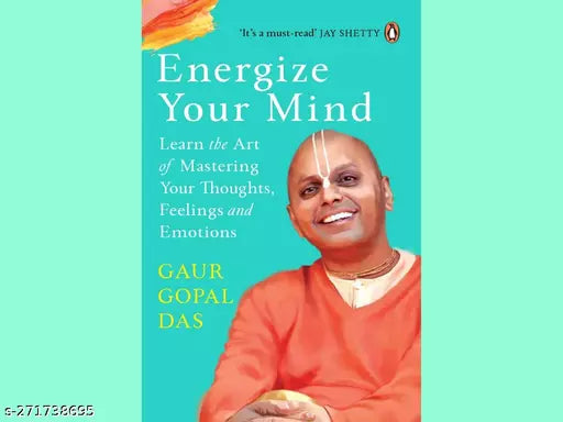ENERGIZE YOUR MIND BY GAUR GOPAL DAS