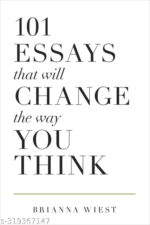 101 Essays That Will Change The Way You Think