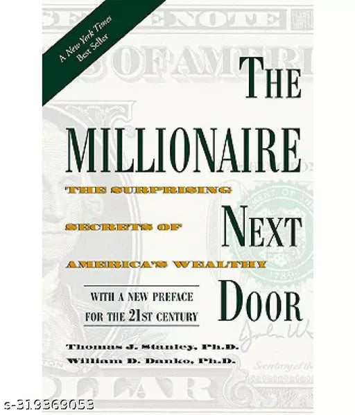 The Millionaire Next Door: The Surprising Secrets of America's Wealthy