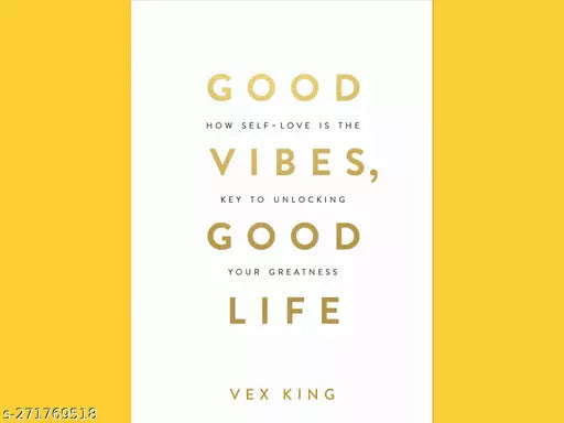 GOOD VIBES GOOD LIFE BY VEX KING