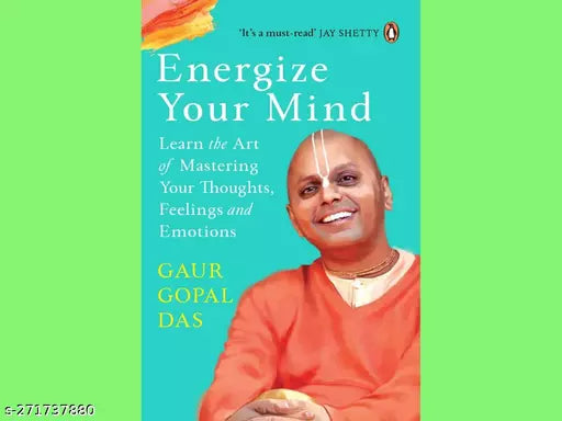 ENERGIZE YOUR MIND BY GAUR GOPAL DAS