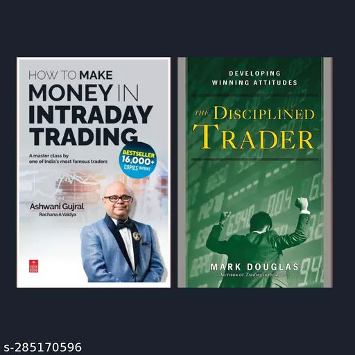 THE DISCIPLINED TRADER BY MARK DOUGLAS +  TO MAKE MONEY IN INTRADAY TRADING BY ASHWANI GUJRAL