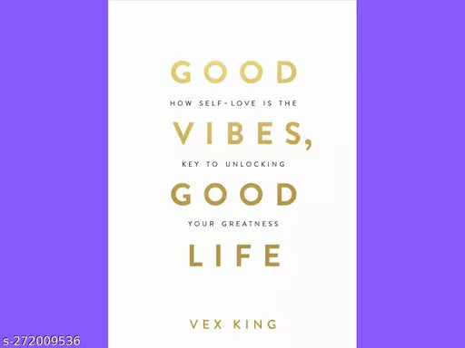 GOOD VIBES GOOD LIFE BY VEX KING