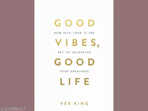 GOOD VIBES GOOD LIFE BY VEX KING
