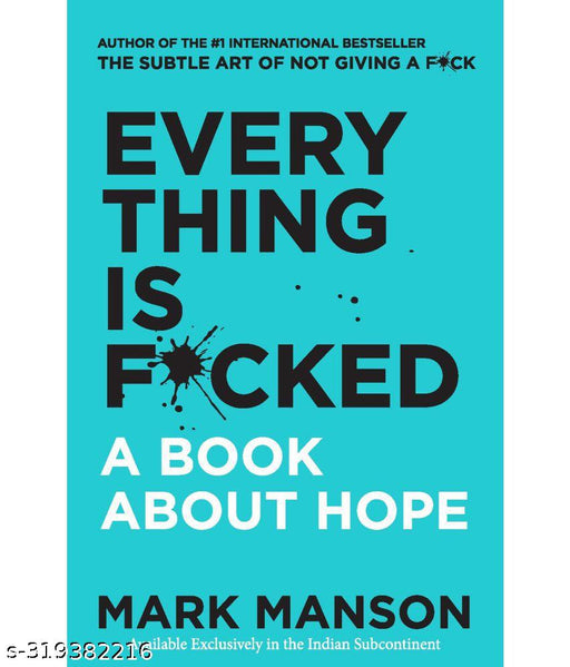 Everything Is F*cked : A Book About Hope