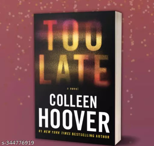 TOO LATE : The darkest thriller of the year  from the global bestseller Paperback – 30 May 2023 by Colleen Hoover (Author)