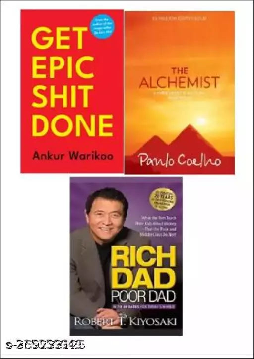 Rich dad poor dad + The alchemist + Get epic shit done (ankur warikoo + Paulo coelho + Robert t kiyosaki ) paperback